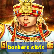 bonkers slots